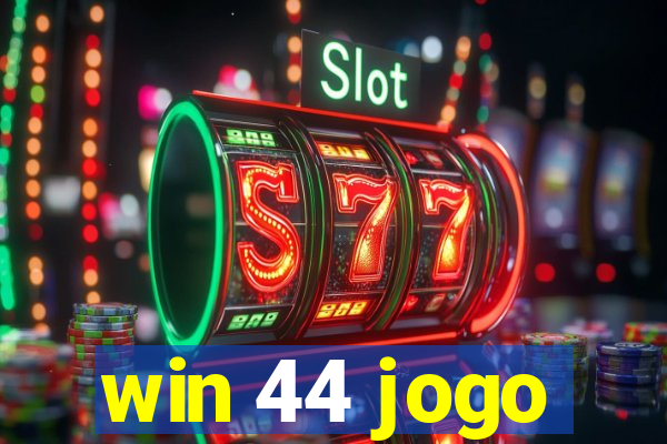 win 44 jogo